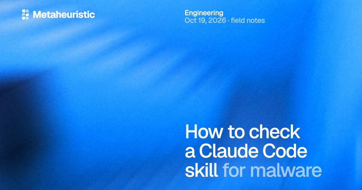 How to Check a Claude Code Skill for Malware: The Rules, With Code